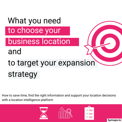 What you need to choose your business location and to target your expansion strategy